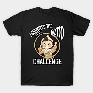 I Survived the Natto Challenge T-Shirt